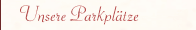 Unsere Parkplätze