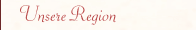 Unsere Region